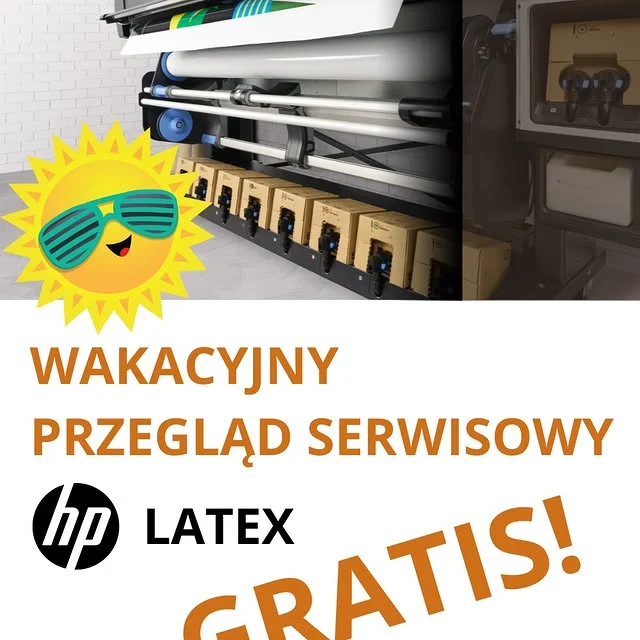 🖨️ Wakacyjny przegląd serwisowy HP Latex GRATIS! Zbliża się sezon…